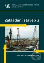 Kniha: Zakládání staveb 2 (Jan Masopust). CVUT Praha, 2016