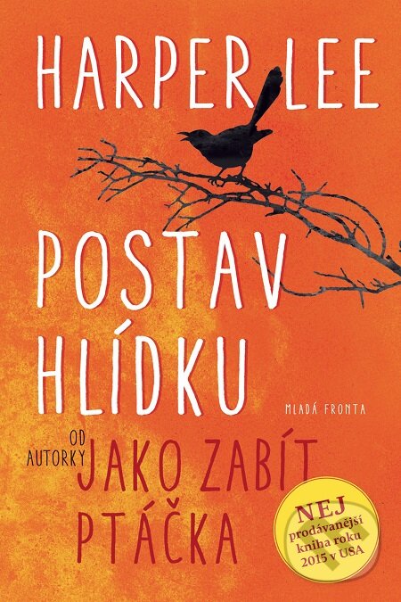 E-kniha: Postav hlídku (Harper Lee). Mladá fronta, 2016