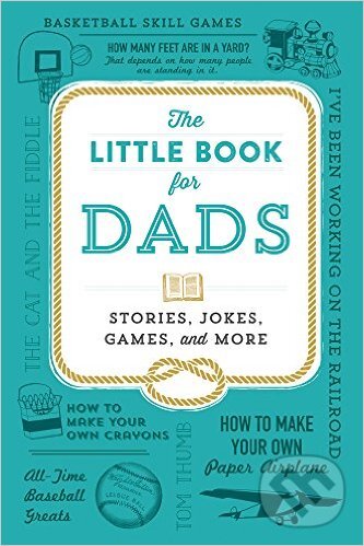 Levně The Little Book for Dads (Stories, Jokes, Games, and More) - kniha z kategorie Odborné a náučné