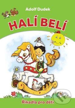 Levně Halí belí (Říkadla pro děti) - Adolf Dudek - kniha z kategorie Hádanky a riekanky