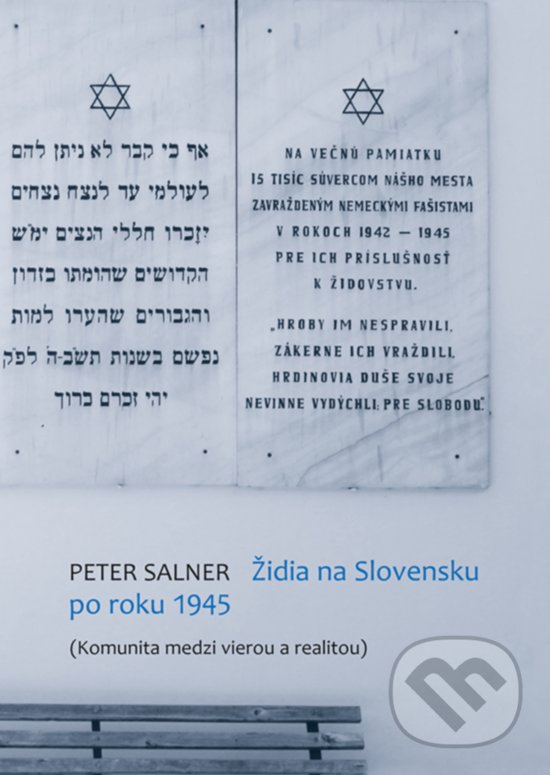 Levně Židia na Slovensku po roku 1945 (Komunita medzi vierou a realitou) - kniha z kategorie 20. storočia