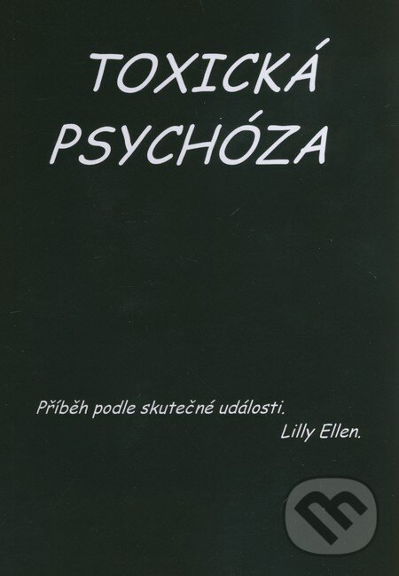Toxická psychóza - Lilly Ellen, Librix, 2016