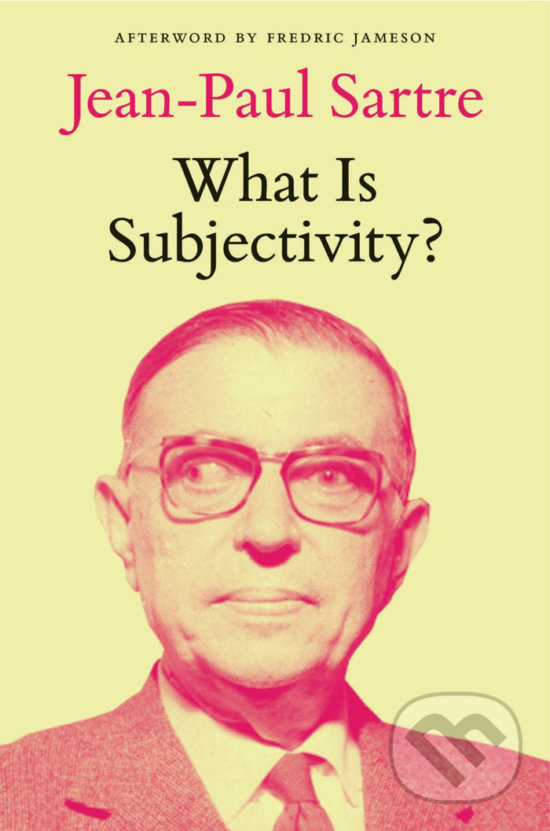 What is Subjectivity? - Jean-Paul Sartre, Verso, 2016