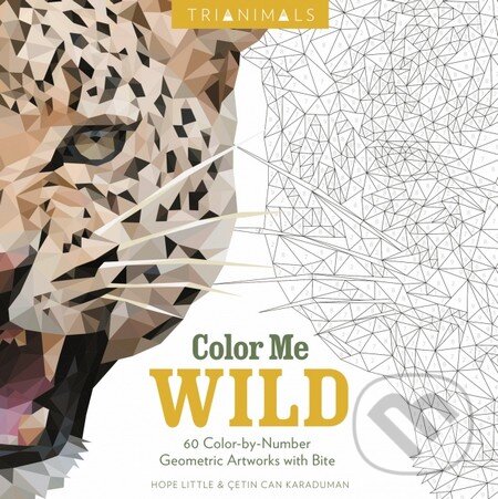 Levně Color Me Wild (60 Color-by-Number Geometric Artworks with Bite) - kniha z kategorie Pre dospelých
