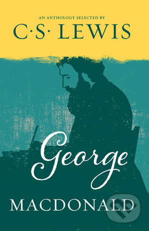 George MacDonald - C.S. Lewis, HarperCollins, 2016
