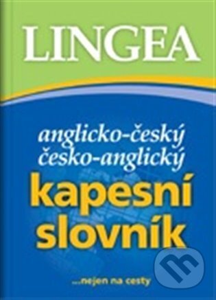 Kniha: Anglicko-český česko-anglický kapesní  slovník (Lingea). Lingea, 2013