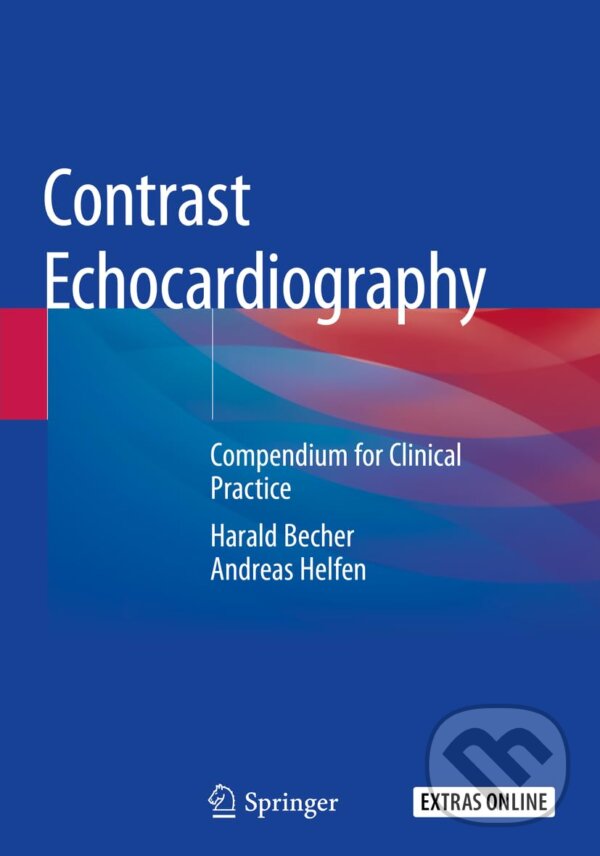 Levně Contrast Echocardiography - Harald Becher, Andreas Helfen - kniha z kategorie Medicína