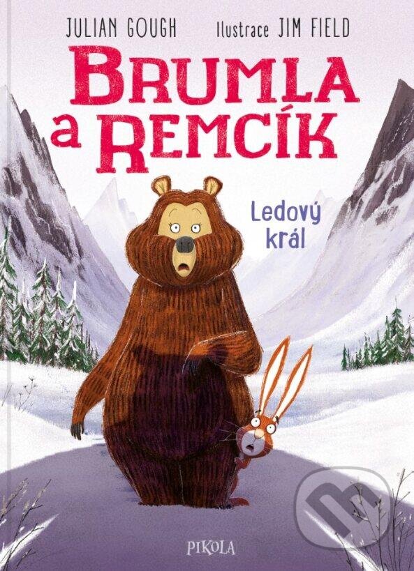 Levně Brumla a Remcík 5: Ledový král - Julian Gough, Jim Field (ilustrátor) - kniha z kategorie Pre deti a mládež