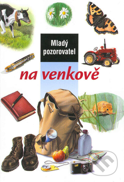Kniha: Mladý pozorovatel na venkově (Sylvie Bézuel). Slovart, 2003