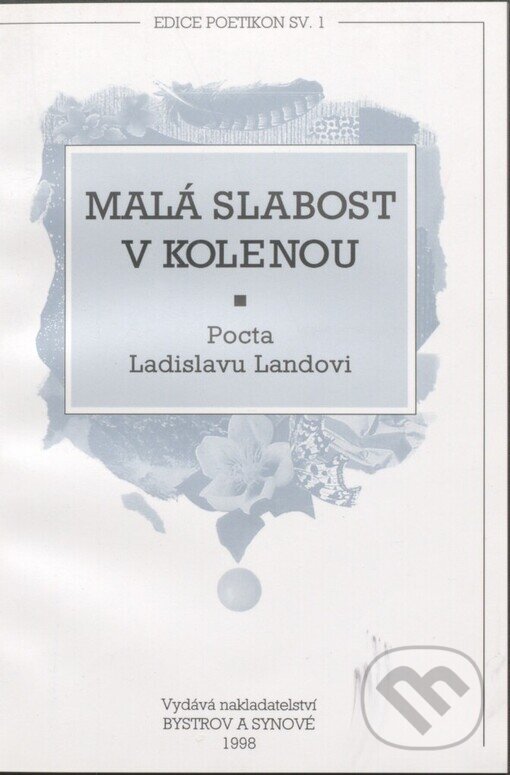 Kniha: Malá slabost v kolenou (Ladislav Landa). Bystrov a synové, 1999