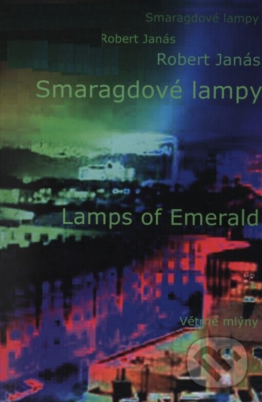 Kniha: Smaragdové lampy (Robert Janás)