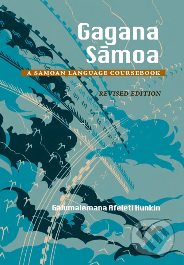 Levně Gagana Samoa (A Samoan Language Coursebook) - Galumalemana Afeleti Hunkin - kniha z kategorie Jazykové učebnice a slovníky