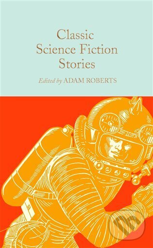 Levně Classic Science Fiction Stories - Adam Roberts - kniha z kategorie Sci-fi