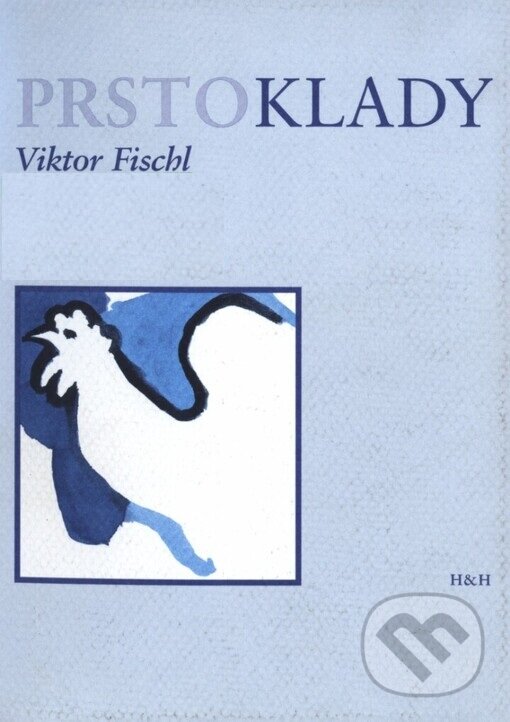 Kniha: Prstoklady (Viktor Fischl). H+H, 2004