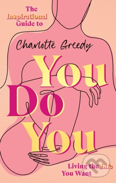 Levně You Do You (The Inspirational Guide To Getting The Life You Want) - kniha z kategorie Motivácia a sebarozvoj