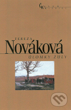 Kniha: Úlomky žuly (Tereza Nováková). Nakladatelství Lidové noviny, 2001