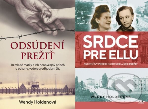 Levně Kolekcia kníh Wendy Holden (Odsúdení prežiť + Srdce pre Ellu) - kniha z kategorie Spoločenská beletria