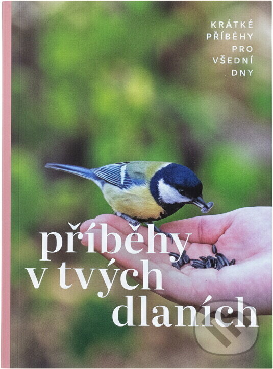 Kniha: Příběhy v tvých dlaních : krátké příběhy pro všední dny (Advent-Orion). Advent-Orion, 2023