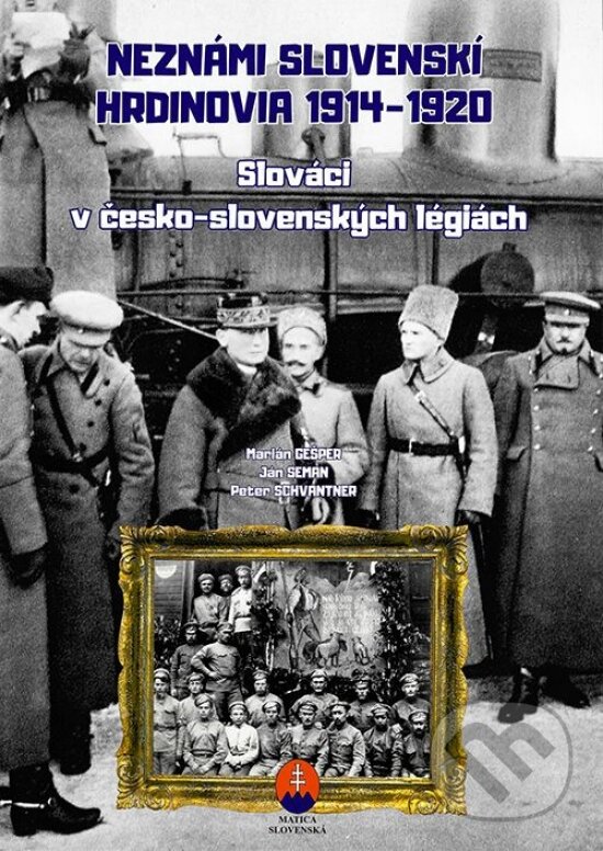 Levně Neznámi slovenskí hrdinovia 1914 – 1920 - Pracovný zošit - kniha z kategorie História