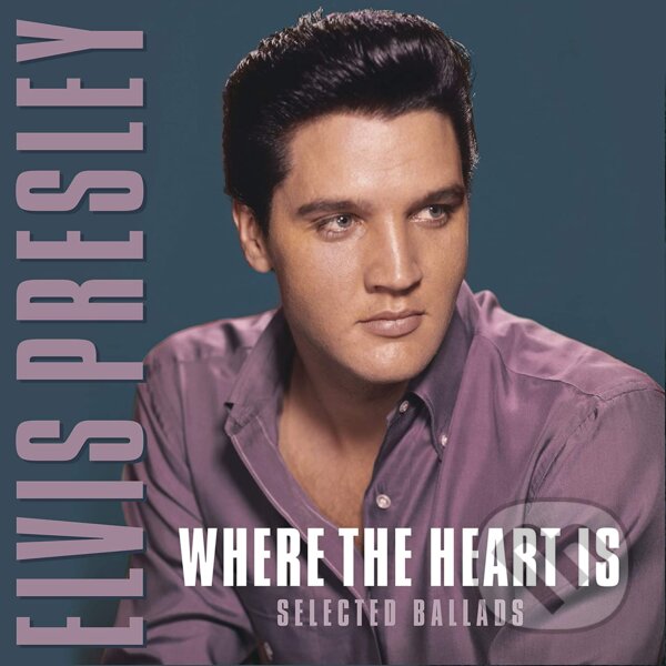 Hudobné CD: Elvis Presley: Where The Heart Is LP (Hudobné albumy). Hudobné albumy, 2024