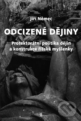 Levně Odcizené dějiny - Jiří Němec - kniha z kategorie História