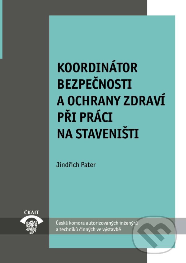 Levně Koordinátor bezpečnosti a ochrany zdraví při práci na staveništi MP 2.6.2 - kniha z kategorie Stavebníctvo