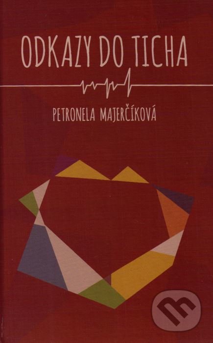 Levně Odkazy do ticha - Petronela Majerčíková - kniha z kategorie Poézia