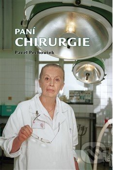 Levně Paní Chirurgie - Pavel Pechoušek - kniha z kategorie Novovek