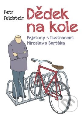 Levně Dědek na kole - Petr Feldstein - kniha z kategorie Beletria