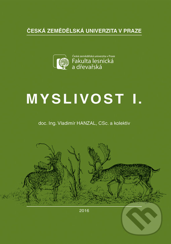 Myslivost I. - Vladimír Hanzal, Vydavatelství Druckvo, 2016