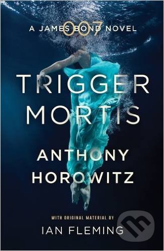 Levně Trigger Mortis - Anthony Horowitz - kniha z kategorie Thrillery