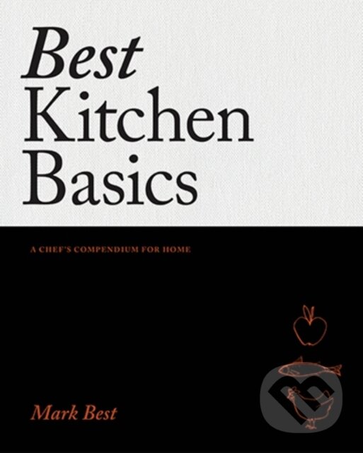 Kniha: Best Kitchen Basics (Mark Best). Hardie Grant, 2016