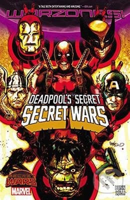 Deadpool&#039;s Secret: Secret Wars - Cullen Bunn, Marvel, 2016