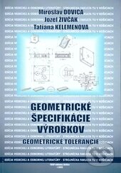 Geometrické špecifikácie výrobkov - Miroslav Dovica, Jozef Živčák, Tatiana Kelemenová, Technická univerzita v Košiciach, 2015