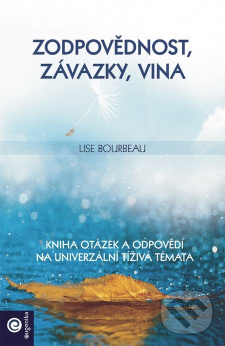 Levně Zodpovědnost, závazky, vina - Lise Bourbeau - kniha z kategorie Sebarozvoj