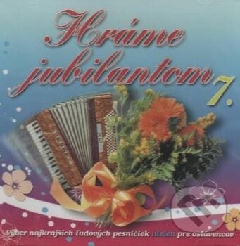 Levně Hráme jubilantom 7.