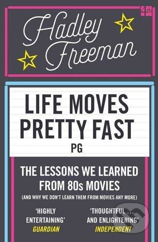 Levně Life Moves Pretty Fast (The Lessons We Learned from 80s Movies) - kniha z kategorie Film