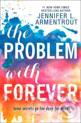 Levně The Problem with Forever - Jennifer L. Armentrout - kniha z kategorie Beletria