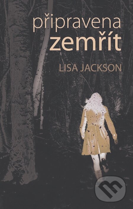 E-kniha: Připravena zemřít (Lisa Jackson). Domino, 2016
