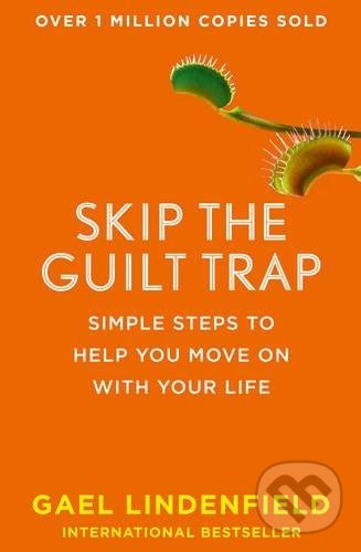 Levně Skip The Guilt Trap (Simple Steps to Help You Move On With Your Life) - kniha z kategorie Motivácia a sebarozvoj