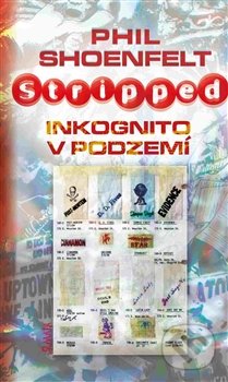 Levně Inkognito v podzemí - Phil Shoenfelt - kniha z kategorie Spoločenská beletria