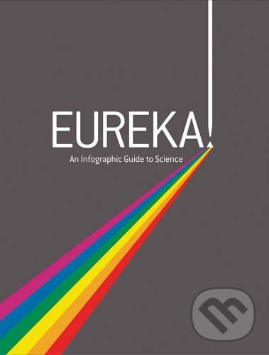 Levně Eureka! (An Infographic Guide To Science) - Tom Cabot - kniha z kategorie Prírodné vedy a technika
