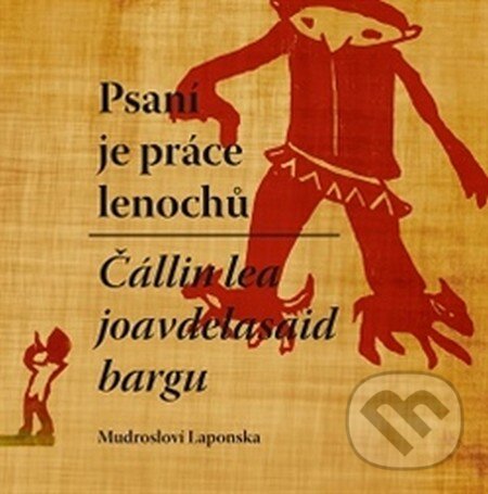 Levně Psaní je práce lenochů / Čállin lea joavdelasaid bargn - kniha z kategorie Beletria