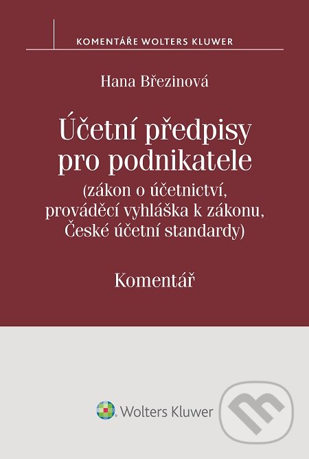 E-kniha: Účetní předpisy pro podnikatele (Hana Březinová). Wolters Kluwer, 2016