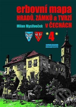 Levně Erbovní mapa hradů, zámků a tvrzí v Čechách 4 - Milan Mysliveček - kniha z kategorie Miestopisy