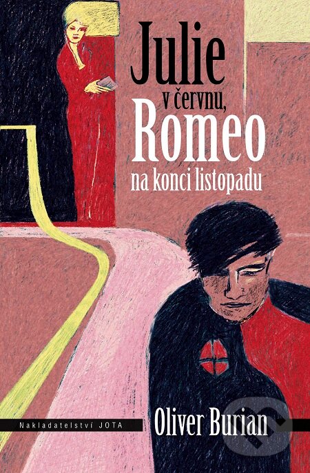 E-kniha: Julie v červnu, Romeo na konci listopadu (Oliver Burian). Jota, 2016