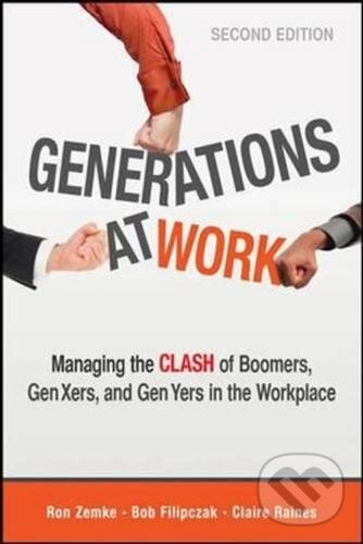 Levně Generations at Work (Managing the Clash of Boomers, Gen Xers, and Gen Yers in the Workplace) - kniha z kategorie Podnikanie