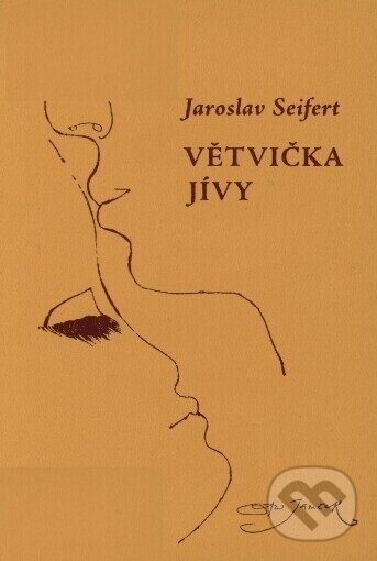 Kniha: Větvička jívy (Jaroslav Seifert). Nibiru, 2006