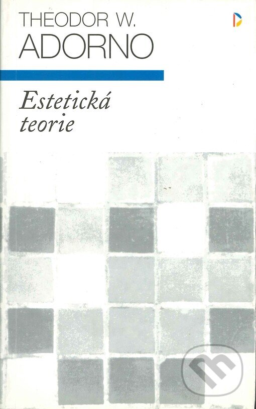 Kniha: Estetická teorie (Theodor W. Adorno). Panglos, 1997