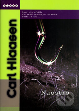 Kniha: Naostro (Carl Hiaasen). BB/art, 2005